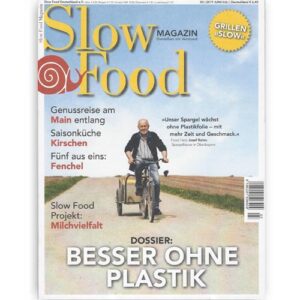 Slow Food Magazin 03/19 | Besser ohne Plastik | 11 neue Rezepte im heft
