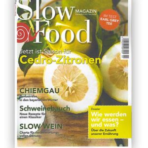 Slow Food Magazin 01/20 | Saison für Cedro-Zitronen | Im Test: Earl Grey Tee