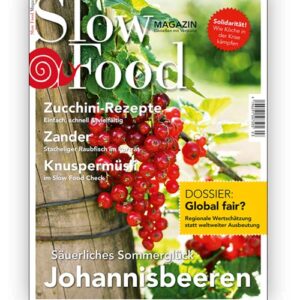 Slow Food Magazin 03/20 | Diesmal: Säuerliches Sommerglück: Johanisbeeren