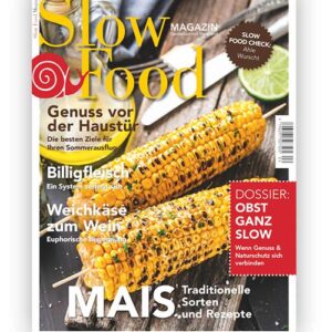Slow Food Magazin 04/20 | Genuss vor der Haustür. Die besten Ziele für Ihren Sommerausflug