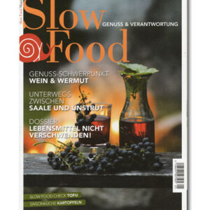 Slow Food Magazin 05/21 | Genusschwerpunkt Wein und Wermut | Dossier: Lebensmittel nicht verschwenden
